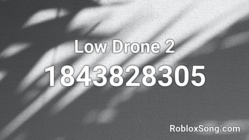 Low Drone 2 Roblox ID