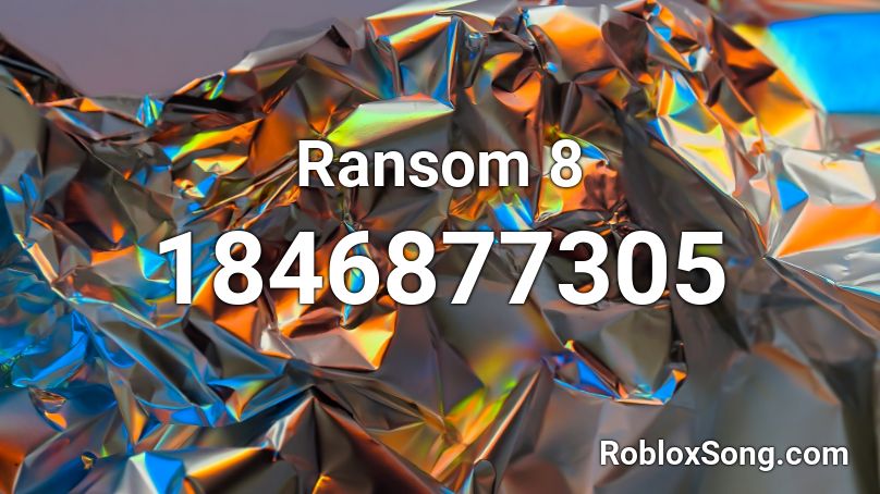 Ransom 8 Roblox ID