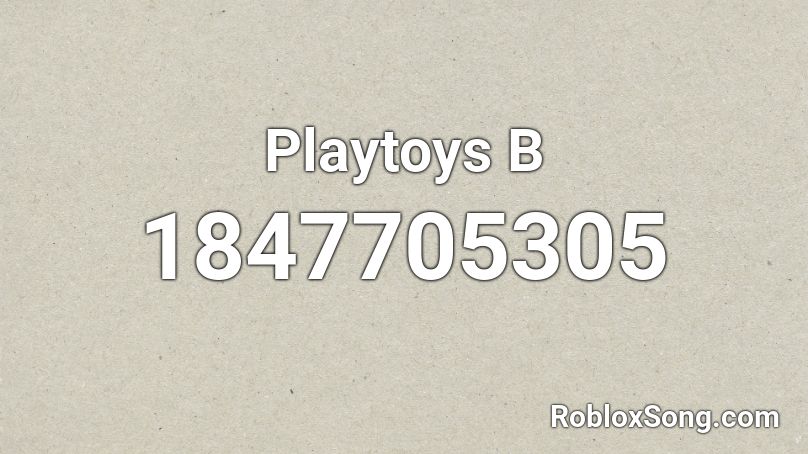 Playtoys B Roblox ID