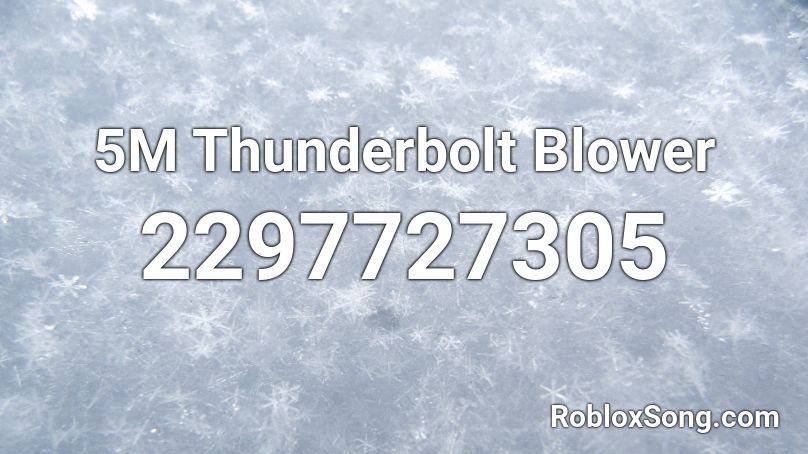 5M Thunderbolt Blower Roblox ID