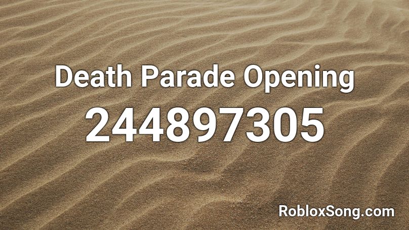 Death Parade Opening Roblox Id Roblox Music Codes - death parade op roblox id