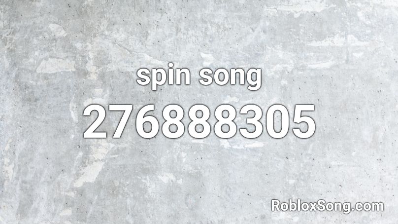 spin song Roblox ID