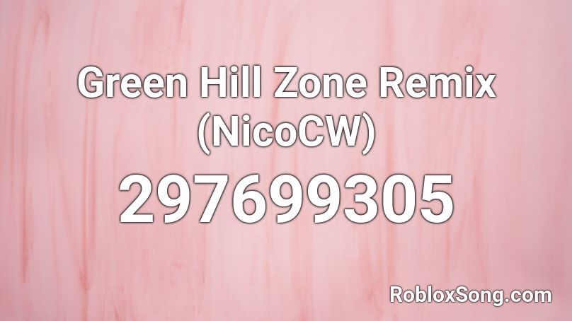 Green Hill Zone Remix (NicoCW) Roblox ID