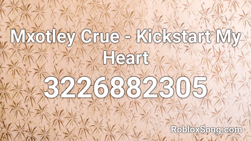 Mxotley Crue - Kickstart My Heart Roblox ID