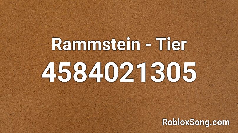 Rammstein - Tier Roblox ID