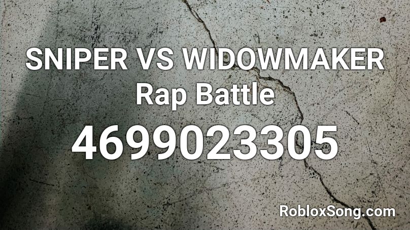 SNIPER VS WIDOWMAKER Rap Battle Roblox ID