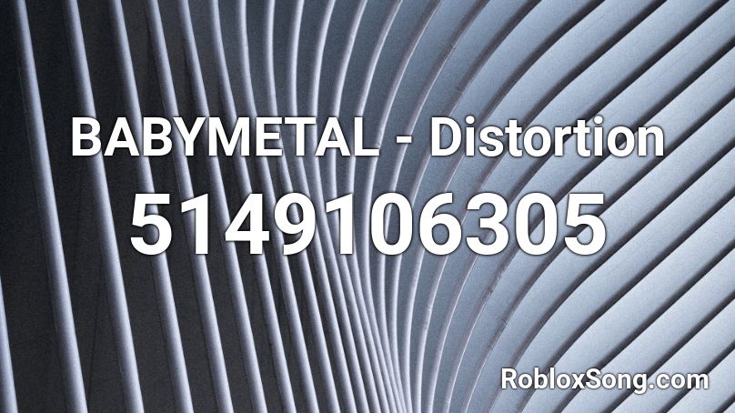 Babymetal Distortion Roblox Id Roblox Music Codes - distorted music roblox