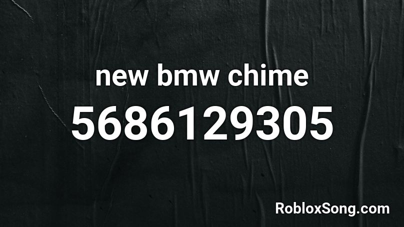 new bmw chime Roblox ID
