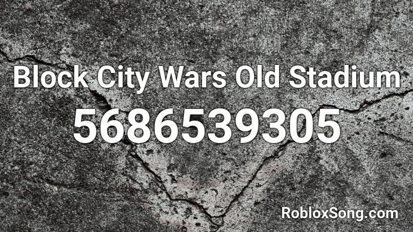 Block City Wars Old Stadium  Roblox ID