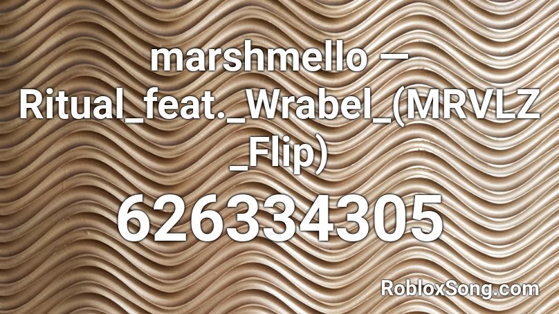 Marshmello Ritual Feat Wrabel Mrvlz Flip Roblox Id Roblox Music Codes - marshmello ritual roblox