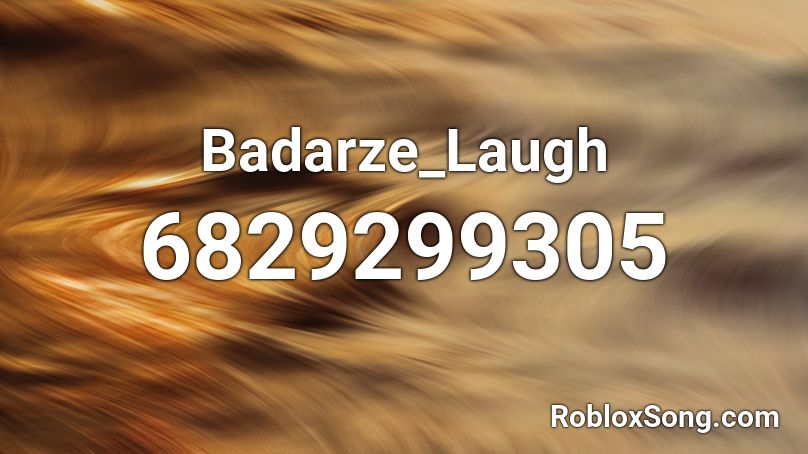 Badarze_Laugh Roblox ID