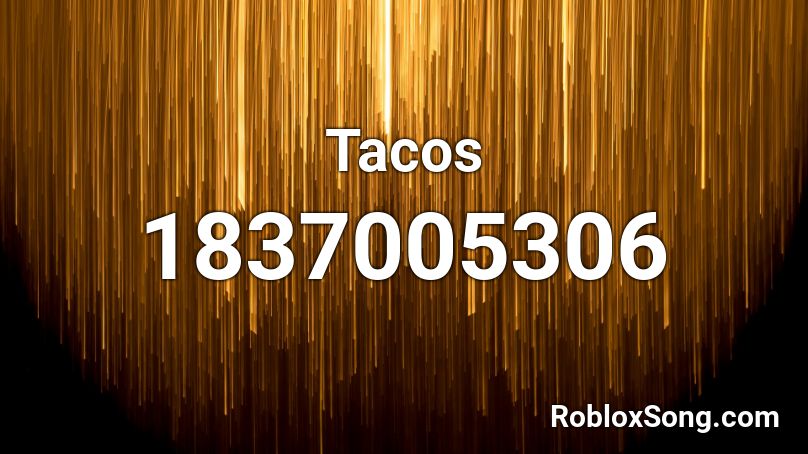 Tacos Roblox ID