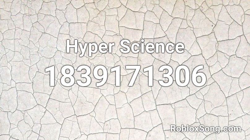 Hyper Science Roblox ID