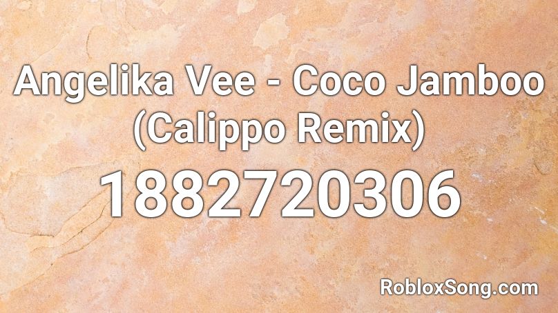 Angelika Vee - Coco Jamboo (Calippo Remix) Roblox ID