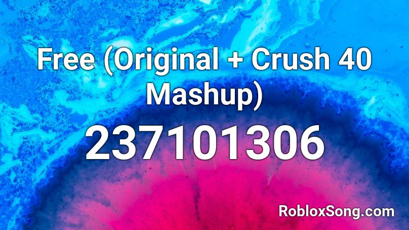 Free (Original + Crush 40 Mashup) Roblox ID