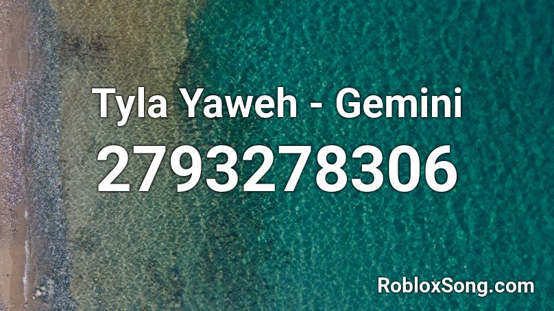 Tyla Yaweh - Gemini Roblox ID