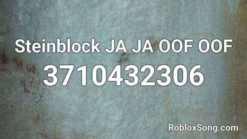 Steinblock JA JA OOF OOF Roblox ID