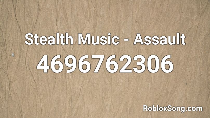 Stealth Music - Assault Roblox ID