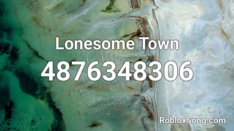 Lonesome Town Roblox ID