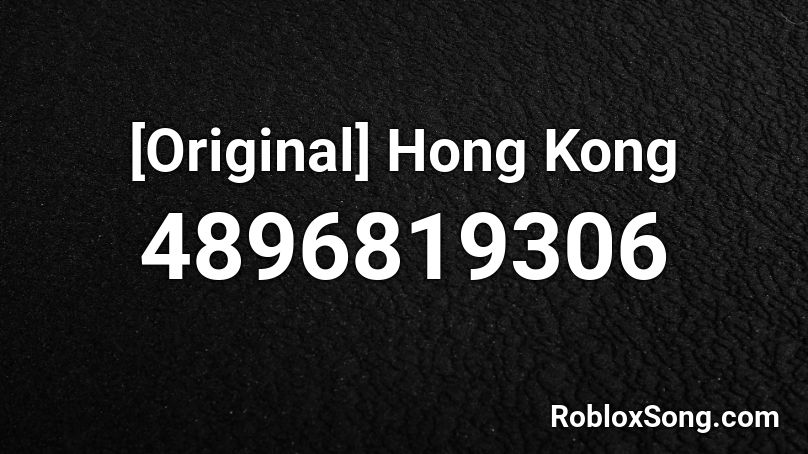 [Original] Hong Kong Roblox ID