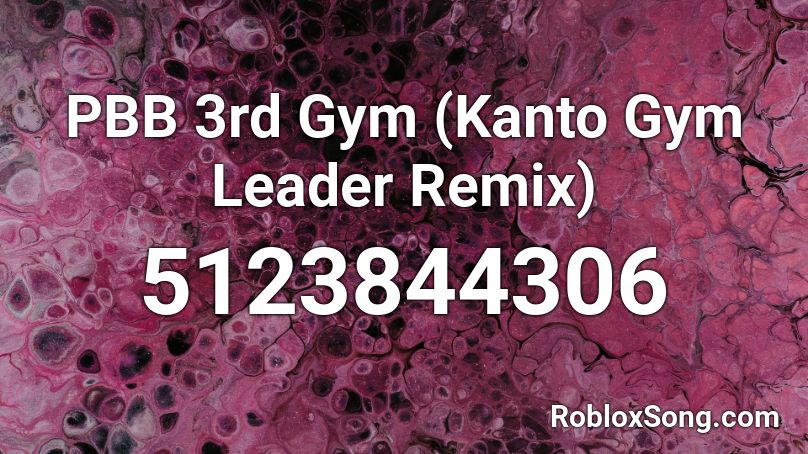 PBB 3rd Gym (Kanto Gym Leader Remix) Roblox ID