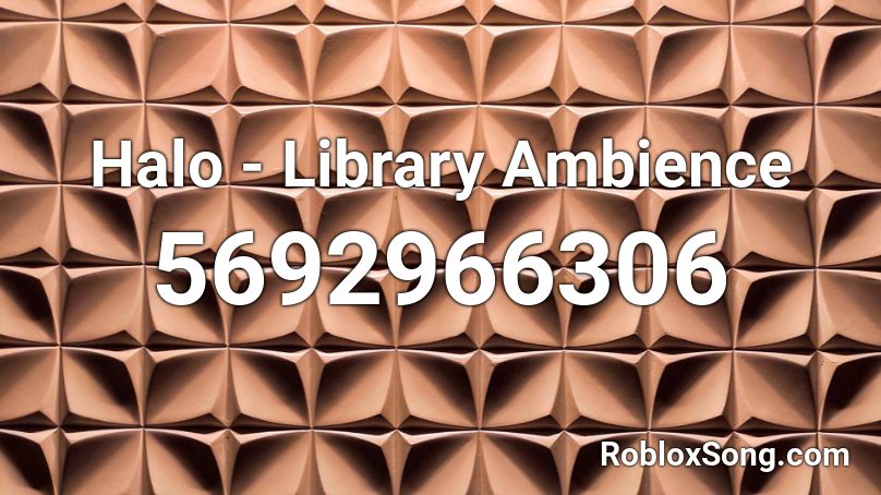 Halo - Library Ambience Roblox ID