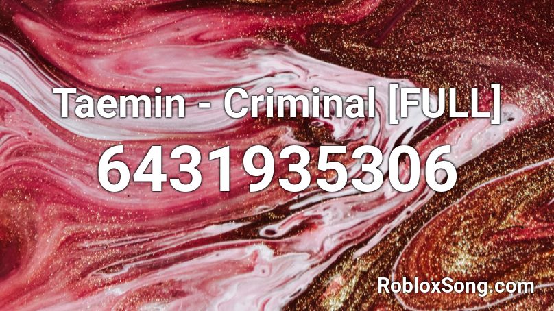 Taemin Criminal FULL Roblox ID Roblox music codes