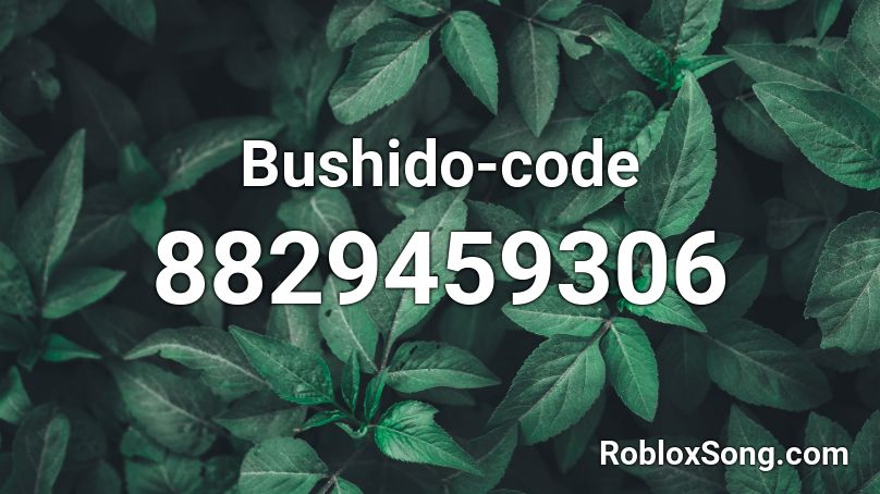 Bushido-code Roblox ID