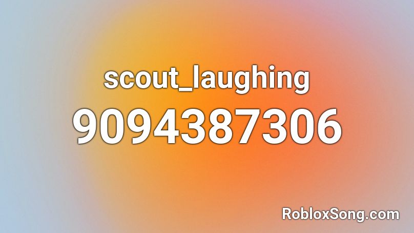 scout_laughing Roblox ID