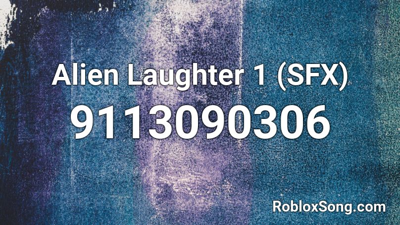 Alien Laughter 1 (SFX) Roblox ID