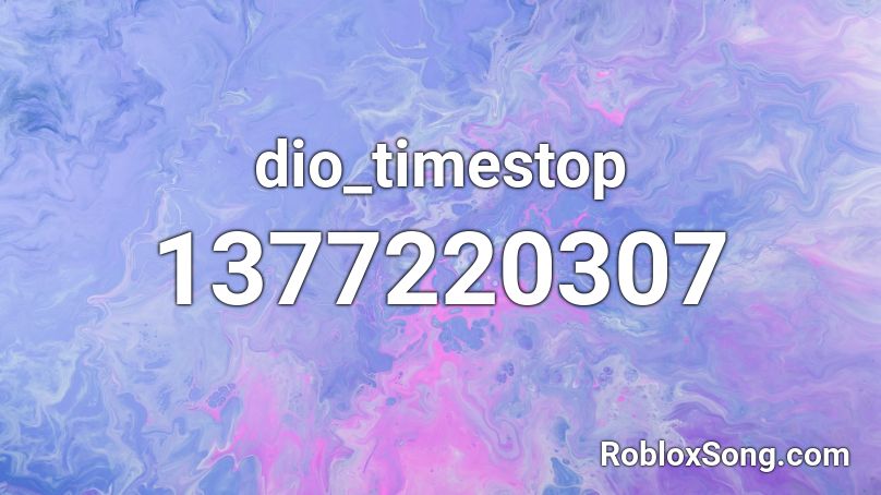 dio_timestop Roblox ID