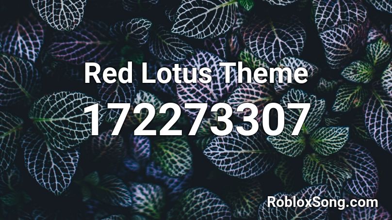 Red Lotus Theme Roblox Id Roblox Music Codes - red lotus avatar roblox