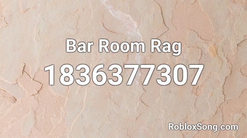 Bar Room Rag Roblox ID