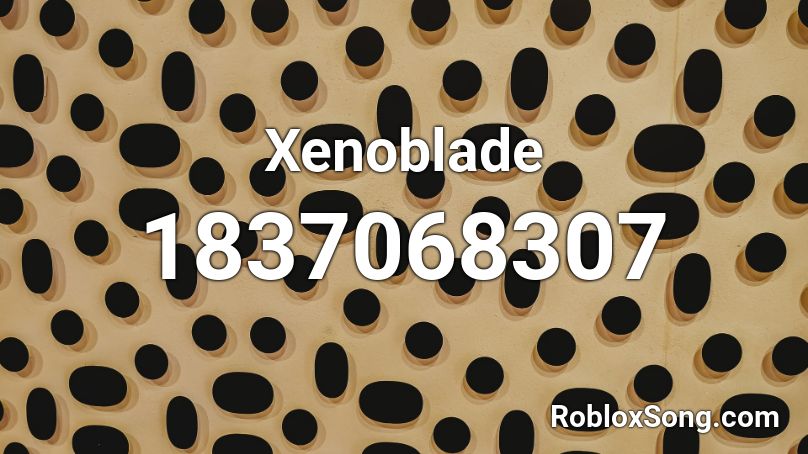 Xenoblade Roblox ID