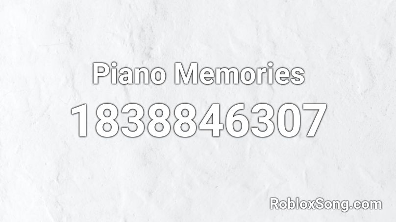 Piano Memories Roblox ID