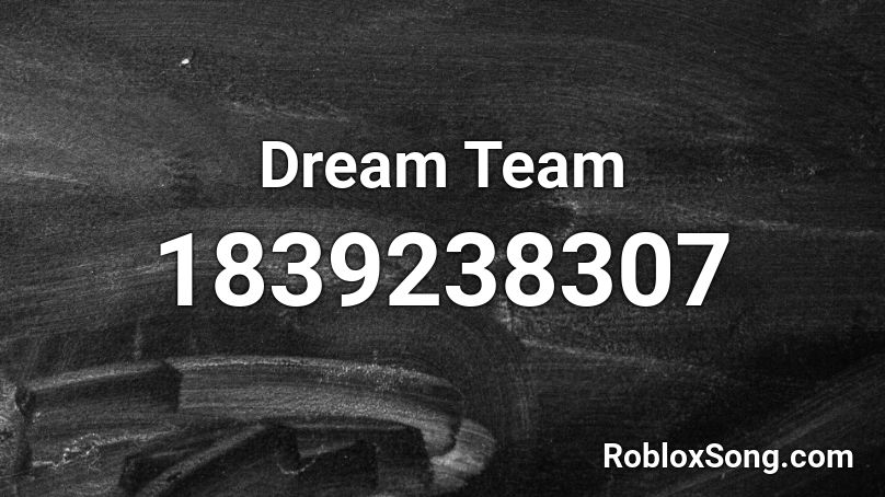 Dream Team Roblox ID