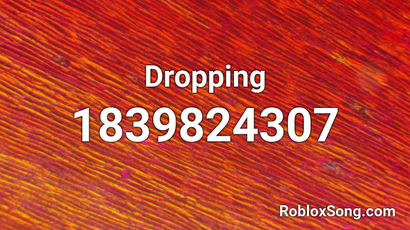Dropping Roblox ID