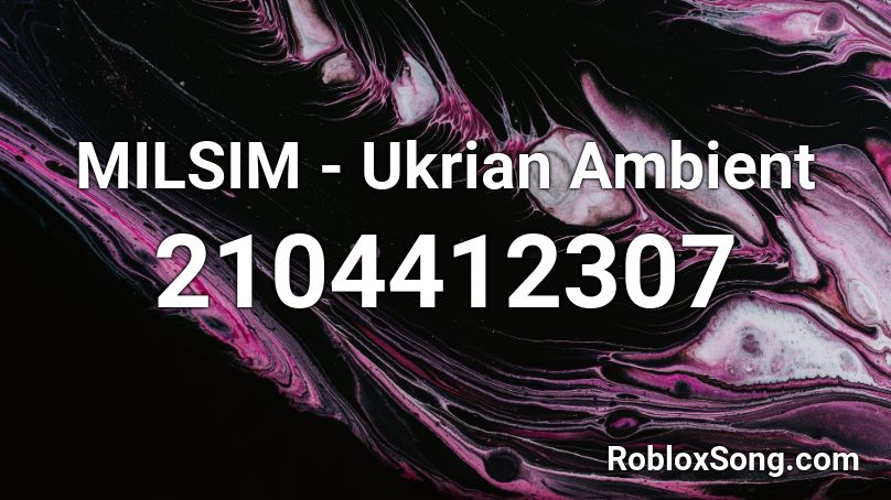 MILSIM - Ukrian Ambient  Roblox ID