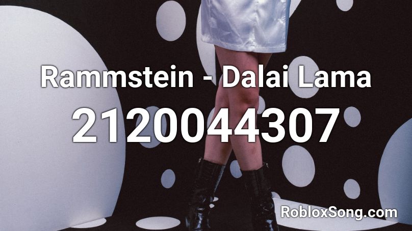 Rammstein - Dalai Lama Roblox ID