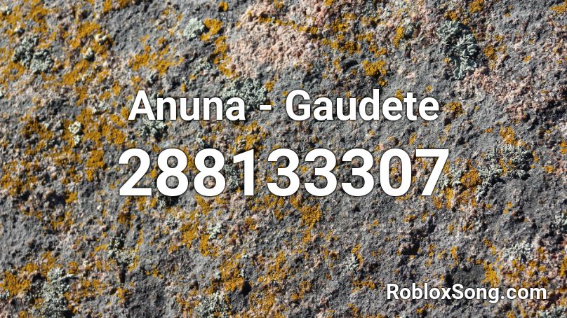 Anuna - Gaudete Roblox ID