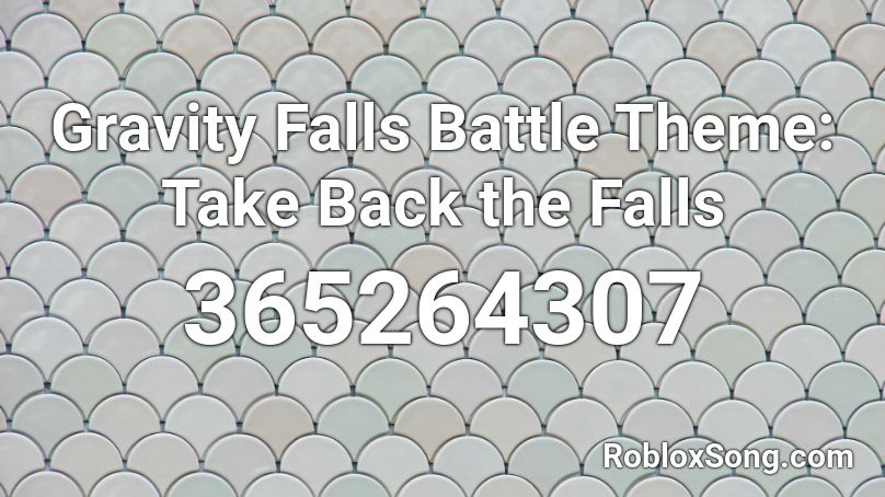 Gravity Falls Battle Theme: Take Back the Falls Roblox ID
