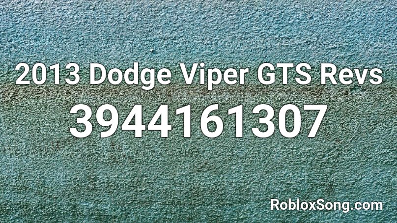 2013 Dodge Viper GTS Revs Roblox ID