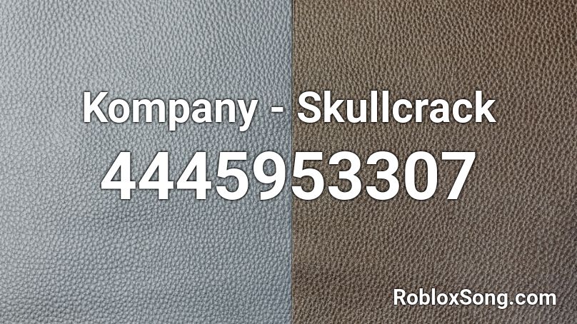 Kompany - Skullcrack Roblox ID
