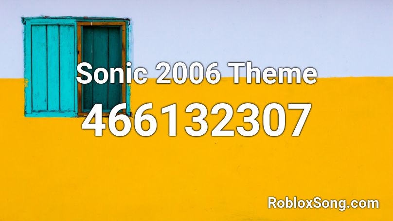 Sonic 2006 Theme Roblox ID