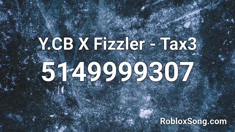 Y.CB X Fizzler - Tax3 Roblox ID