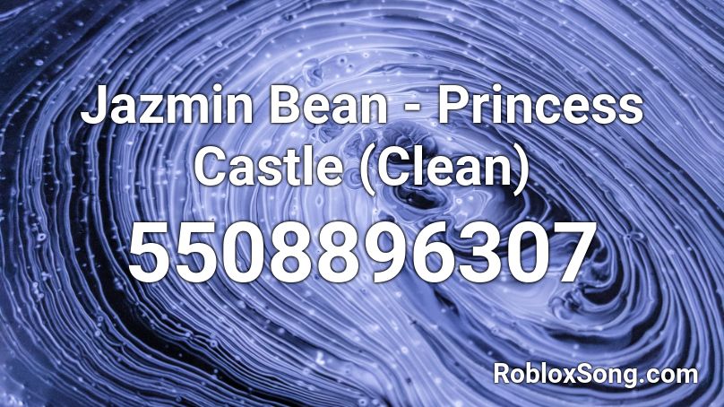 Jazmin Bean Princess Castle Clean Roblox Id Roblox Music Codes - castle roblox code