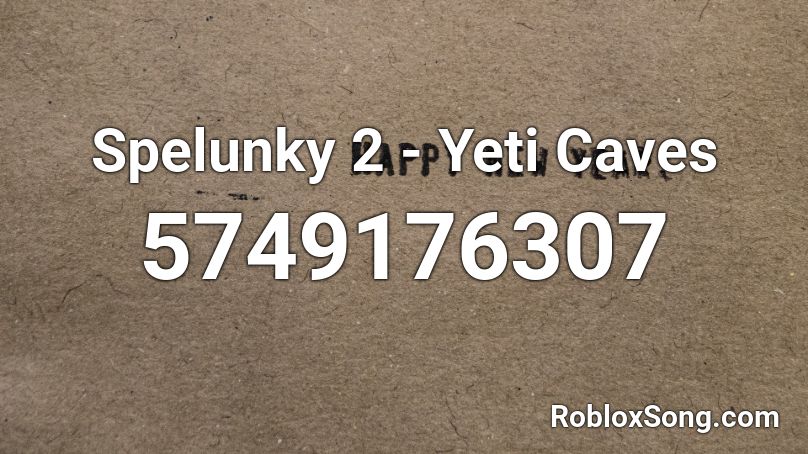 Spelunky 2 - Yeti Caves Roblox ID