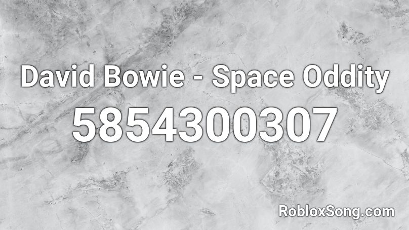 David Bowie Space Oddity Roblox Id Roblox Music Codes - david bowie space oddity roblox