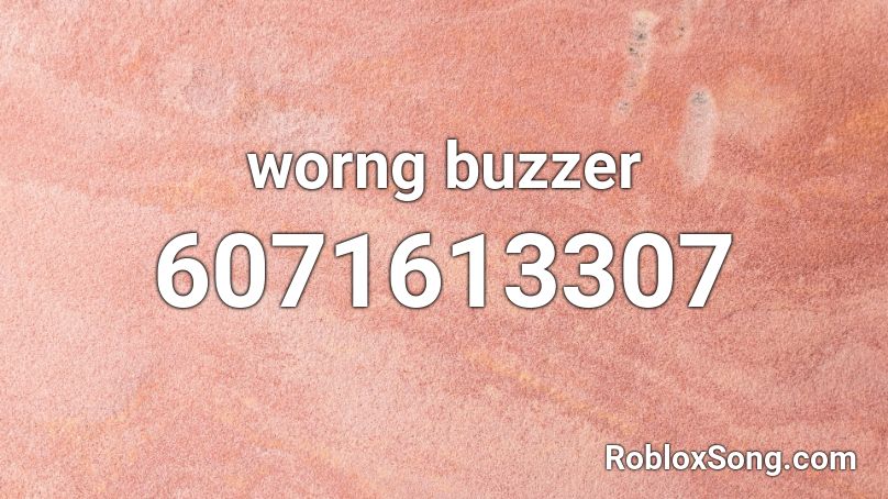 worng buzzer Roblox ID