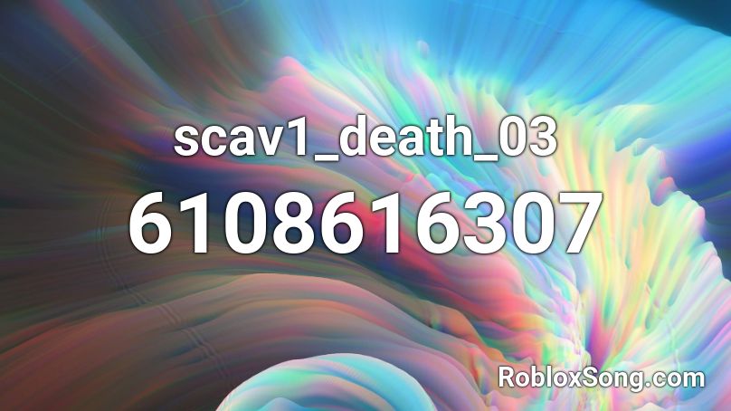 scav1_death_03 Roblox ID